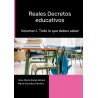 Reales Decretos educativos. Volumen I. Todo lo que debes saber