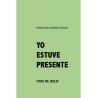 YO ESTUVE PRESENTE