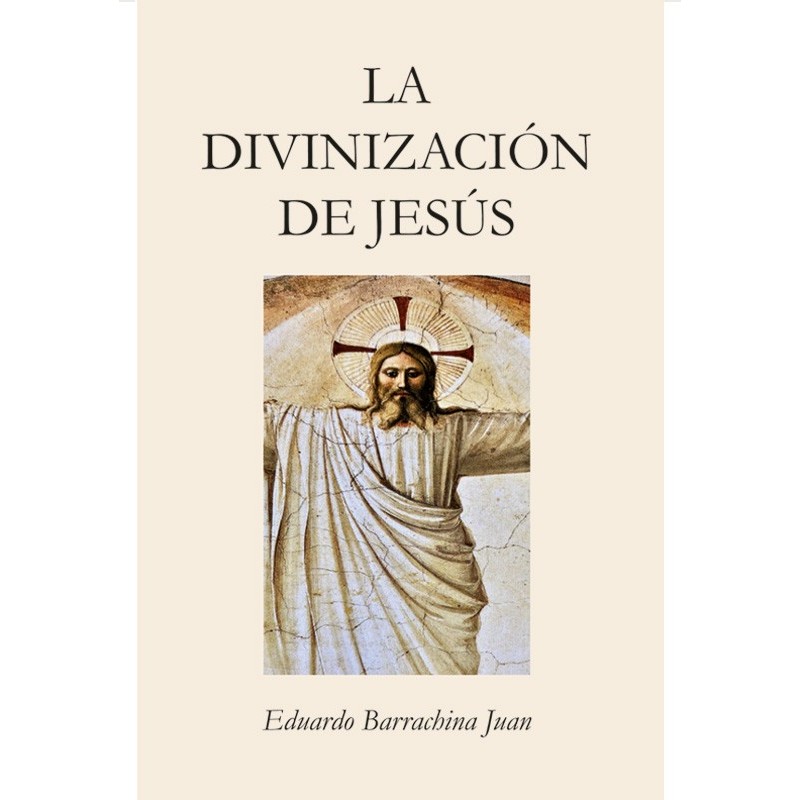 La divinización de Jesús
