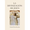 La divinización de Jesús