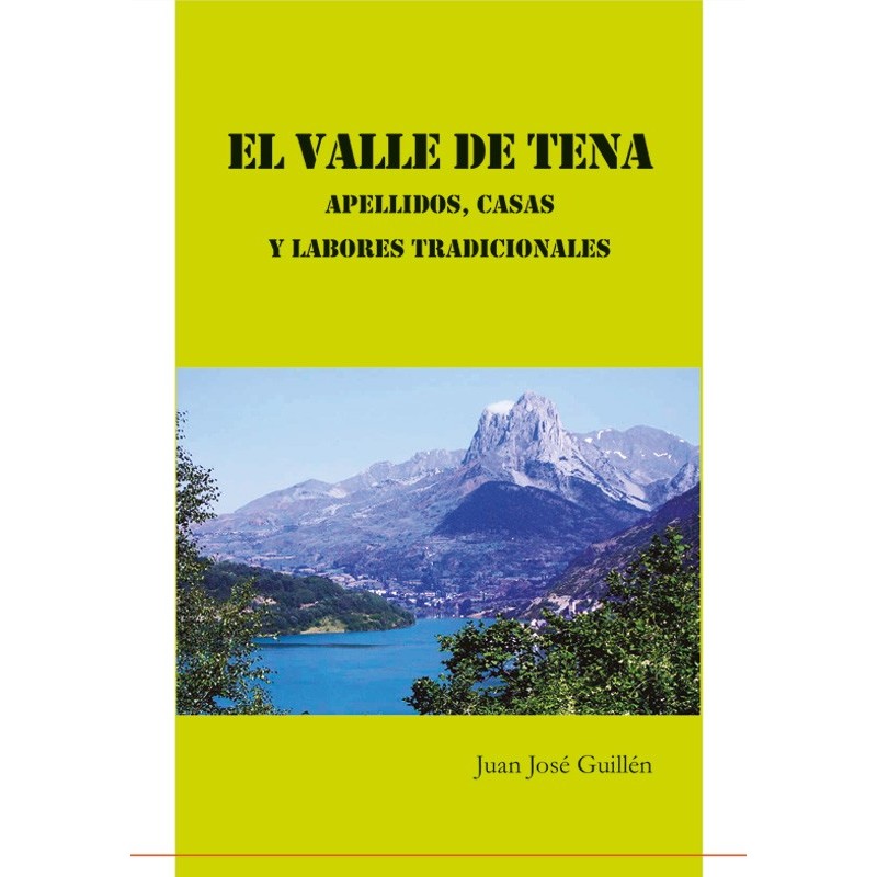 El valle de tena. Apellidos, casas y labores tradicionales