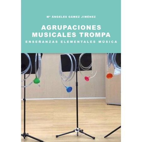 Agrupaciones Musicales Trompa: Enseñanzas elementales música