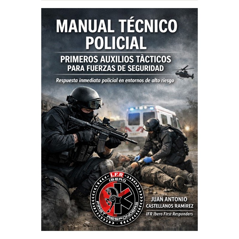 Manual Técnico Policial – Primeros Auxilios Tácticos para Fuerzas de Seguridad
